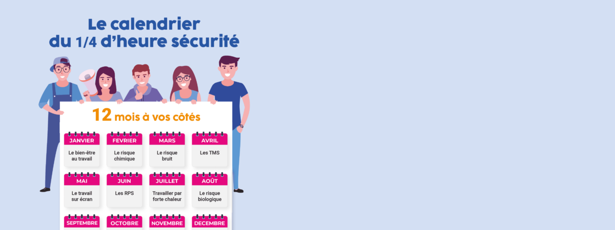 Organisez vos 1/4 d’heure sécurité !